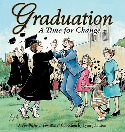 graduation a time for change,a for better or for worse collection (in English)