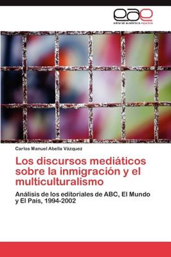 los discursos medi ticos sobre la inmigraci n y el multiculturalismo (in Spanish)
