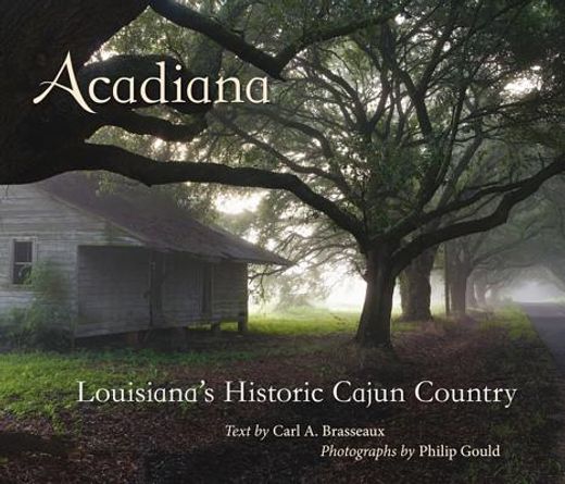 acadiana,louisiana`s historic cajun country
