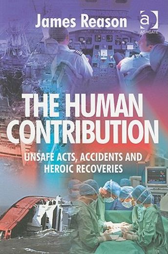 the human contribution,unsafe acts, accidents and heroic recoveries