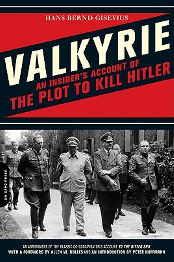 valkyrie,an insider´s account of the plot to kill hitler (en Inglés)