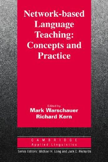 Network-Based Language Teaching: Concepts and Practice (Cambridge Applied Linguistics) (en Inglés)