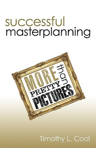 successful master planning,more than pretty pictures