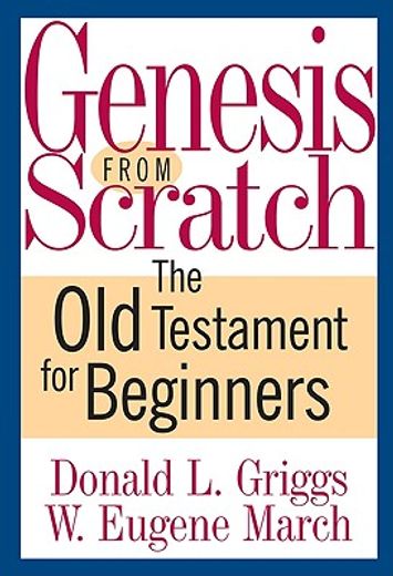 genesis from scratch,the bible for beginners