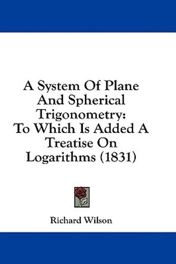 a system of plane and spherical trigonom