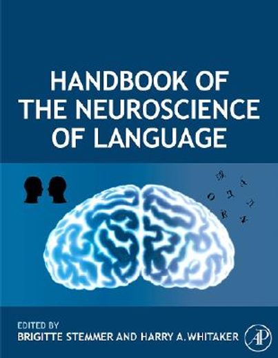 Handbook of the Neuroscience of Language (en Inglés)
