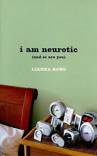 i am neurotic (and so are you)