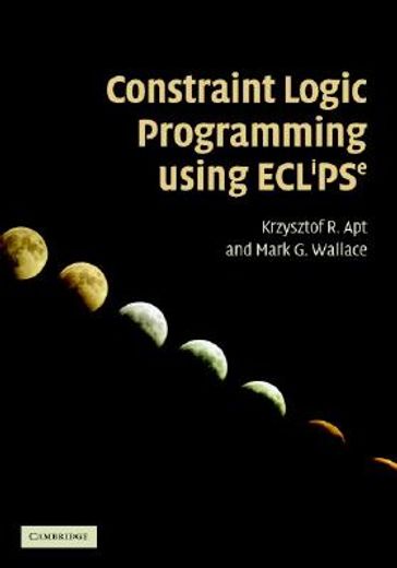 constraint logic programming using eclipse (en Inglés)