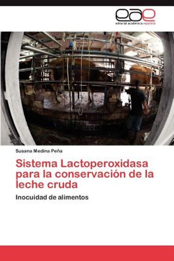 sistema lactoperoxidasa para la conservaci n de la leche cruda (in Spanish)