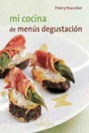 mi cocina: de menús degustación (in Spanish)