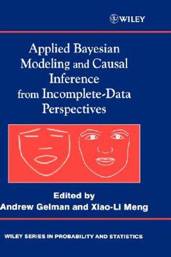 applied bayesian modeling and causal inference from incomplete-data perspectives,an essential journey with donald rubin´s statistical family (en Inglés)