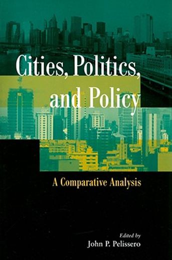 cities, politics, and policy,a comparative analysis