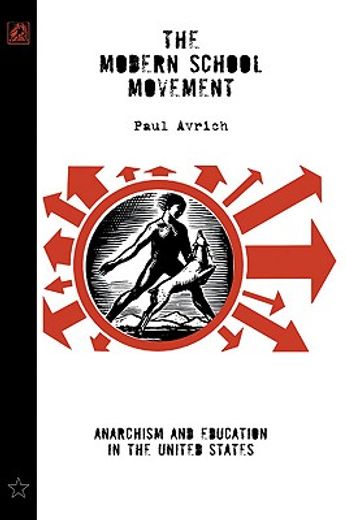 the modern school movement,anarchism and education in the united states