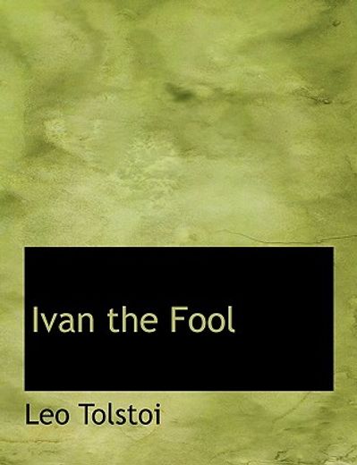 ivan the fool (large print edition)