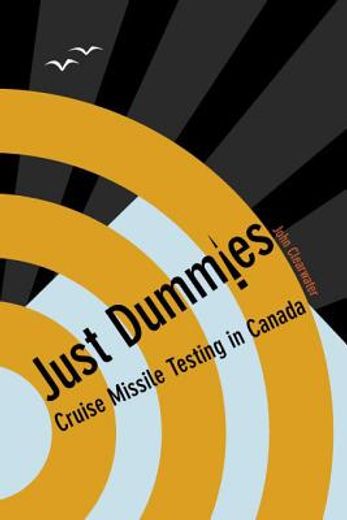 just dummies,cruise missile testing in canada