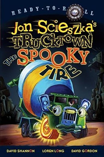 jon scieszka´s trucktown, the spooky tire (en Inglés)