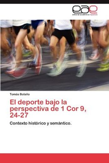 el deporte bajo la perspectiva de 1 cor 9, 24-27 (in Spanish)