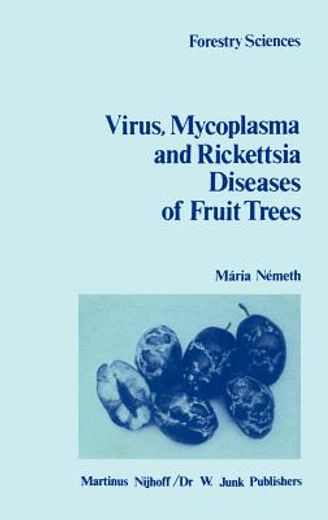 the virus, mycoplasma and rickettsia diseases of fruit trees (en Inglés)