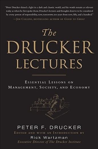 the drucker lectures,essential lessons on management, society and economy (en Inglés)