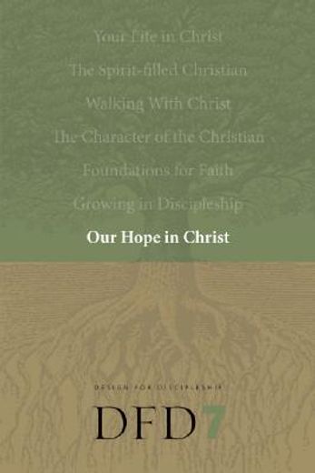 our hope in christ: a chapter analysis study of 1 thessalonians (en Inglés)