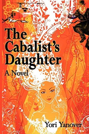 the cabalist´s daughter,a novel of practical messianic redemption