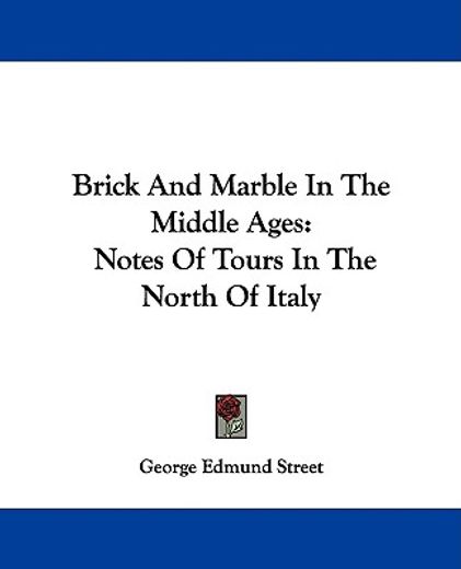 brick and marble in the middle ages: not
