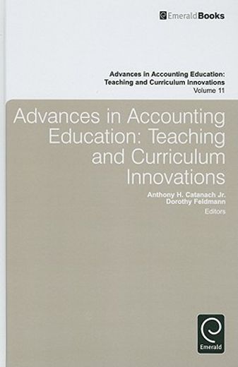 advances in accounting education: teaching and curriculum innovations