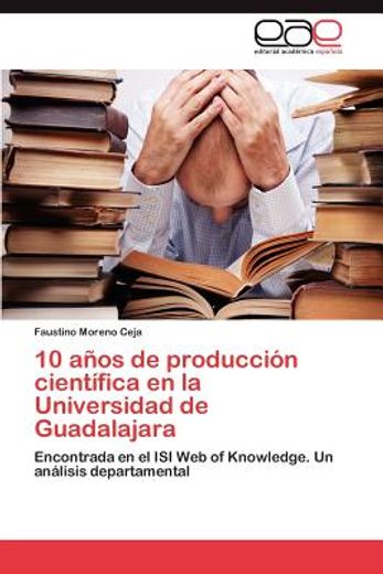 10 a os de producci n cient fica en la universidad de guadalajara (in Spanish)