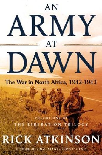 an army at dawn,the war in north africa, 1942-1943 (en Inglés)