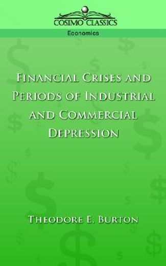 financial crises and periods of industrial and commercial depression