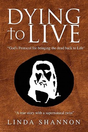 dying to live,god`s protocol for bringing the dead back to life