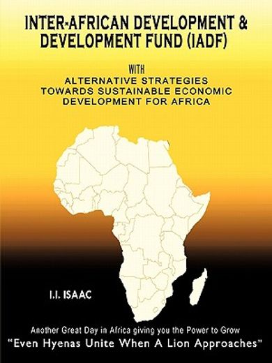 inter-african development and development fund (iadf),with alternative strategies towards sustainable economic development for africa