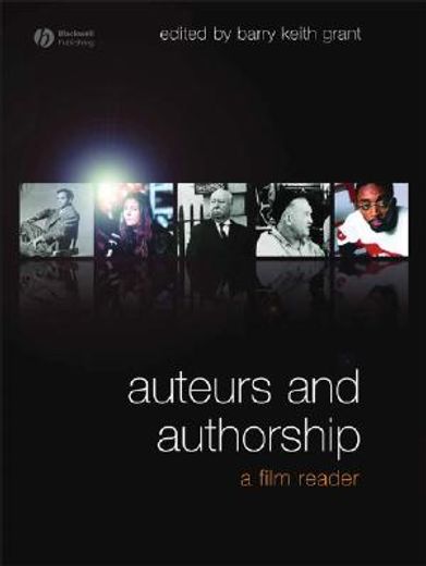 Auteurs and Authorship: A Film Reader