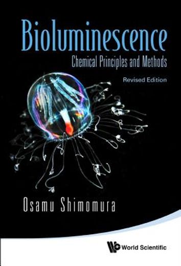 bioluminescence,chemical principles and methods, revised edition