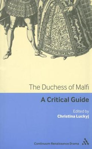 the duchess of malfi,a critical guide