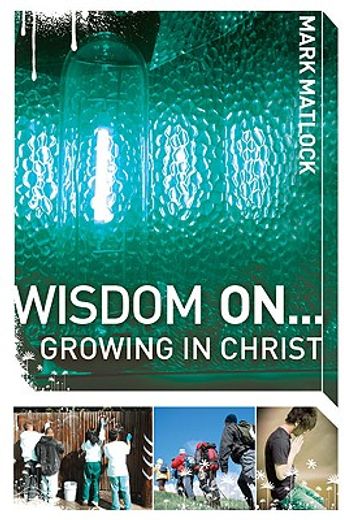 wisdom on...growing in christ