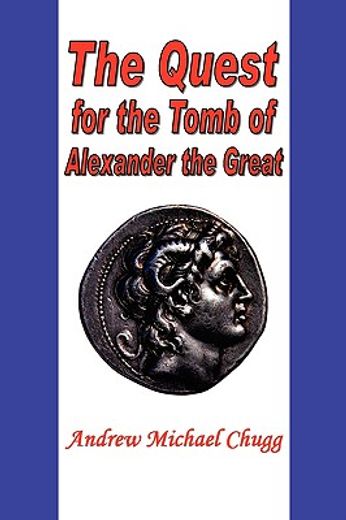 the quest for the tomb of alexander the great