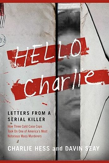 hello charlie,letters from a serial killer (en Inglés)