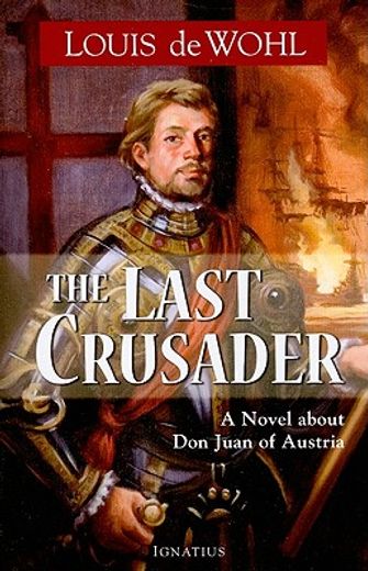 the last crusader,a novel about don juan of austria (in English)