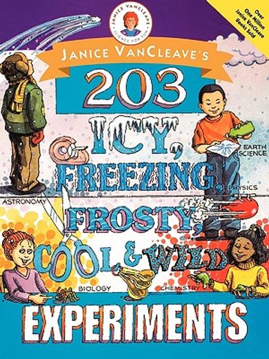 janice vancleave´s 203 icy, freezing, frosty, cool & wild experiments