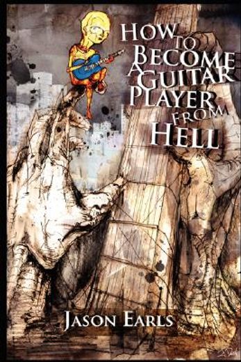 how to become a guitar player from hell (en Inglés)