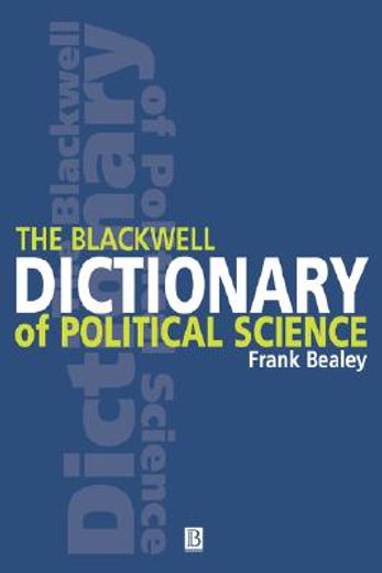 the blackwell dictionary of political science,a user´s guide to its terms
