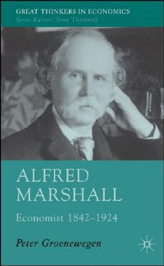 alfred marshall,economist 1842-1924
