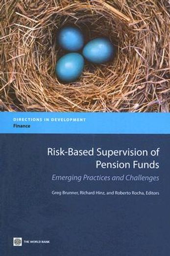 risk-based supervision of pension funds,emerging practices and challenges