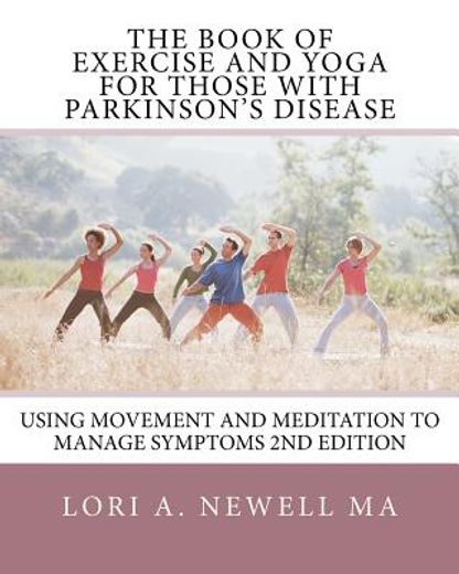 the book of exercise and yoga for those with parkinson ` s disease (en Inglés)