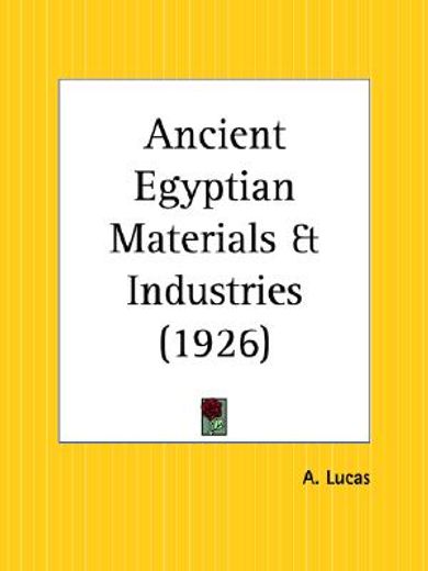 ancient egyptian materials & industries 1926