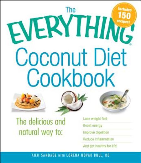 The Everything Coconut Diet Cookbook (en Inglés)