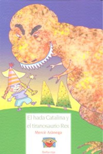 Hada Catalina y el tiranosaurio rex, el (Barba Roja (rdcr))