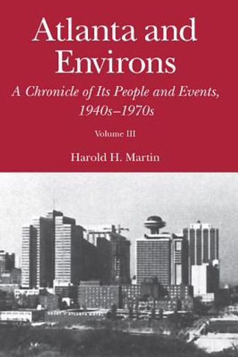 atlanta and environs,a chronicle of its people and events, years of change and challenge, 1940 - 1970