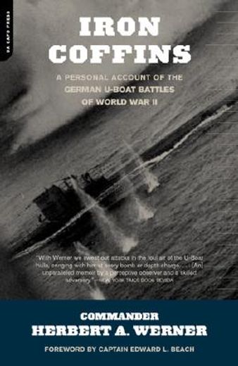 iron coffins,a personal account of the german u-boat battles of world war ii (en Inglés)